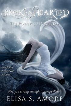 Brokenhearted - The Power of Darkness - Book #3 of the Touched Saga