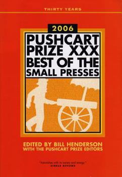 Paperback The Pushcart Prize XXX: Best of the Small Presses 2006 Edition Book