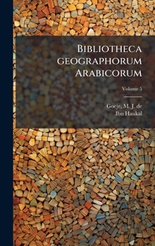 Hardcover Bibliotheca geographorum Arabicorum [Arabic] Book