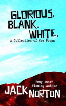 Paperback Glorious. Blank. White.: A Collection of New Poems Book