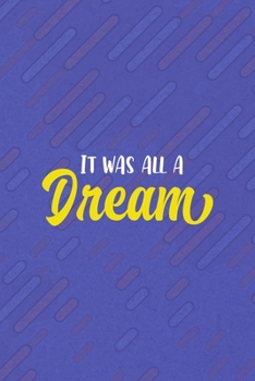 Paperback It Was All A Dream: All Purpose 6x9 Blank Lined Notebook Journal Way Better Than A Card Trendy Unique Gift Purple Texture Vaporwave Book