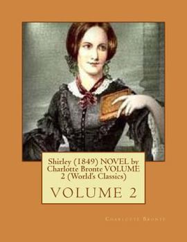 Paperback Shirley (1849) NOVEL by Charlotte Bronte VOLUME 2 (World's Classics) Book