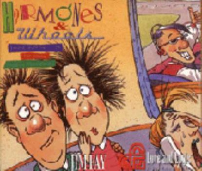 Audio CD Hormones & Wheels: Parent Survival Tips for Those Chaotic Teen Years Book