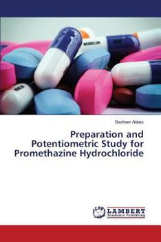 Paperback Preparation and Potentiometric Study for Promethazine Hydrochloride Book