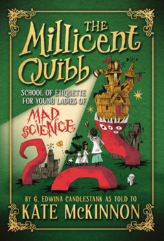 Millicent Quibb School of Etiquette for Young Ladies of Mad Science