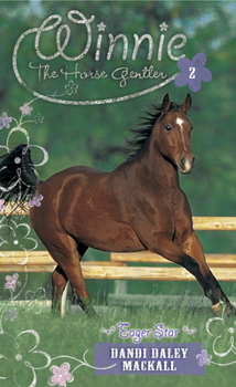 Eager Star (Winnie the Horse Gentler, Book 2) - Book #2 of the Winnie the Horse Gentler
