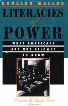 Paperback Literacies of Power: What Americans Are Not Allowed to Know Book