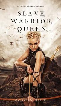 Hardcover Slave, Warrior, Queen (Of Crowns and Glory--Book 1) Book