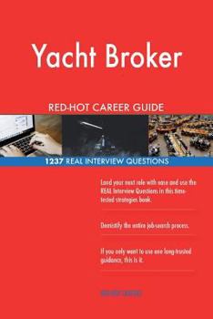 Paperback Yacht Broker RED-HOT Career Guide; 1237 REAL Interview Questions Book
