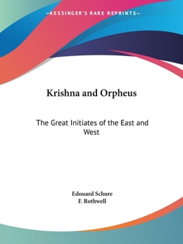 Paperback Krishna and Orpheus: The Great Initiates of the East and West Book