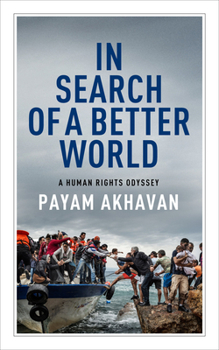 Paperback In Search of a Better World: A Human Rights Odyssey Book
