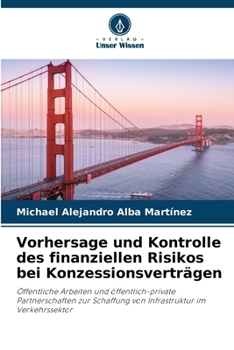 Paperback Vorhersage und Kontrolle des finanziellen Risikos bei Konzessionsverträgen [German] Book