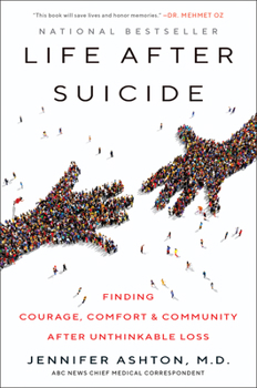 Paperback Life After Suicide: Finding Courage, Comfort & Community After Unthinkable Loss Book