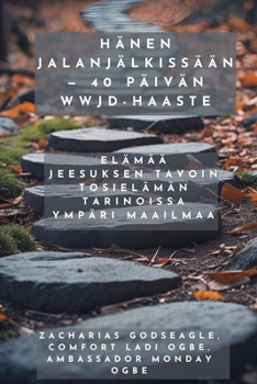 Paperback Hänen jalanjälkissään - 40 päivän WWJD-haaste - Elämää Jeesuksen tavoin tosielämän tarinoissa ympäri maailmaa [Finnish] [Large Print] Book