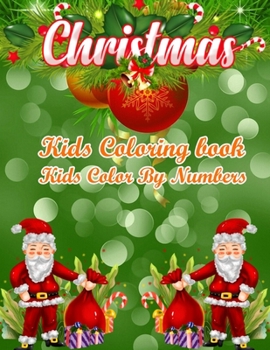 Paperback Christmas Kids Coloring Book Kids Color By Numbers: 50 Color By Numbers Christmas Coloring Pages for Kids Book