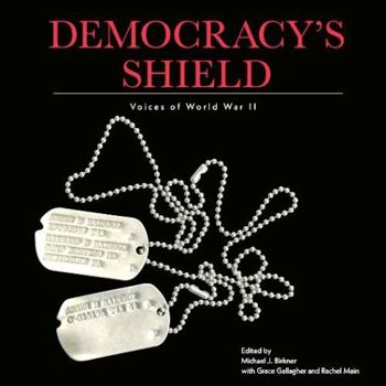 Paperback Democracy's Shield : Voices of World War II Book