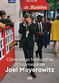 Paperback Cómo Hago Fotografías: 20 Consejos de Joel Meyerowitz [Spanish] Book