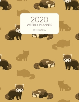 Paperback 2020 Weekly Planner Red Panda: Dated With To Do Notes And Inspirational Quotes - Red Panda Brown Book