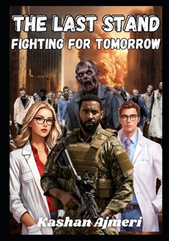 Paperback The Last Stand Fighting for Tomorrow: zombies novel Book