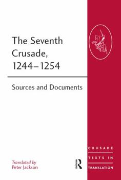 Paperback The Seventh Crusade, 1244-1254: Sources and Documents Book