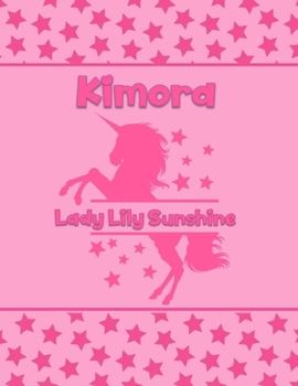 Paperback Kimora Lady Lily Sunshine: Personalized Draw & Write Book with Her Unicorn Name - Word/Vocabulary List Included for Story Writing Book