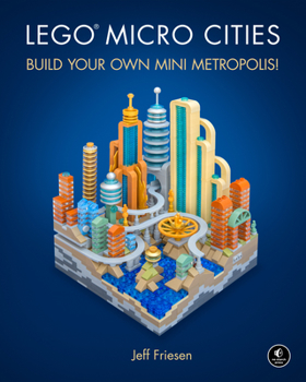 Hardcover Lego Micro Cities: Build Your Own Mini Metropolis! Book