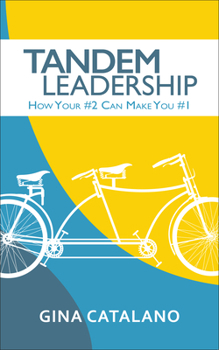 Paperback Tandem Leadership: How Your #2 Can Make You #1 Book