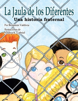 Paperback La Jaula de los Diferentes: Una historia fraternal [Spanish] Book