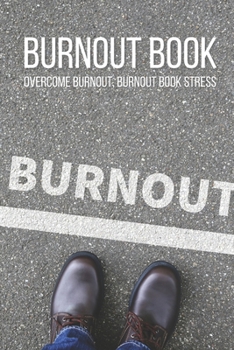 Paperback Burnout Book: Overcome Burnout, Burnout Book Stress Book