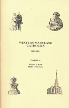 Paperback Western Maryland Catholics, 1819-1851 Book