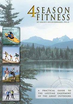 Paperback 4 Season Fitness: a practical guide to the lifetime enjoyment of the great outdoors Book