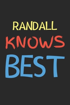 Paperback Randall Knows Best: Lined Journal, 120 Pages, 6 x 9, Randall Personalized Name Notebook Gift Idea, Black Matte Finish (Randall Knows Best Book