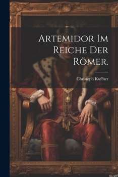 Paperback Artemidor im Reiche der Römer. [German] Book