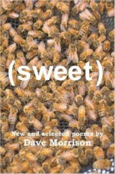 Paperback Sweet: New and Selected Poems by Dave Morrison Book