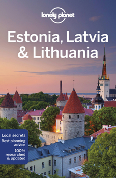 Lonely Planet Estonia, Latvia  Lithuania - Book  of the Lonely Planet