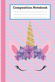 Paperback Composition Notebook: Cute Composition Wide Ruled Notebook For Girls, Cute unicorn book Journal For Children Book