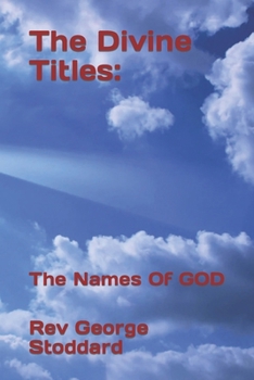 The Divine Titles:: The Names Of GOD