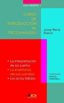 Paperback Curso de Introducción al Psicoanálisis I: La interpretación de los sueños. La enseñanza del psicoanálisis. Los actos fallidos [Spanish] Book