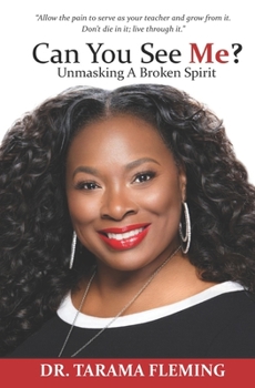 Paperback Can You See Me? Unmasking A Broken Spirit Book