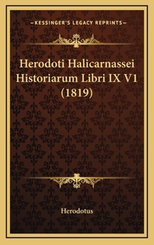 Hardcover Herodoti Halicarnassei Historiarum Libri IX V1 (1819) [Greek] Book