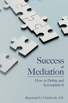 Paperback Success at Mediation: How to Define and Accomplish It Book