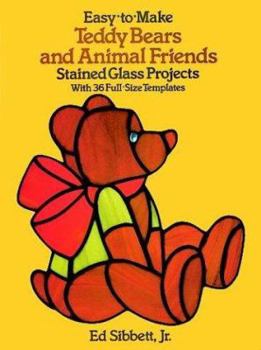 Paperback Easy-To-Make Teddy Bears and Animal Friends Stained Glass Projects: With 36 Full-Size Templates Book