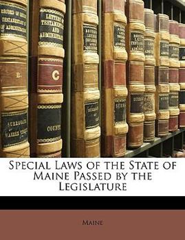 Paperback Special Laws of the State of Maine Passed by the Legislature Book