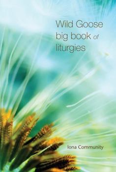 Paperback Wild Goose Big Book of Liturgies Book