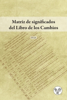 Paperback Matriz de significados del Libro de los Cambios [Spanish] Book