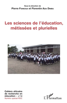 Les sciences de l'éducation, métissées et plurielles (Harmattan Cameroun) (French Edition)