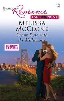 Dream Date with the Millionaire - Book #3 of the Blind-Date Brides