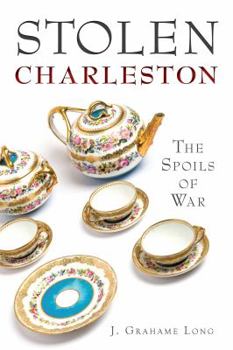 Paperback Stolen Charleston:: The Spoils of War Book