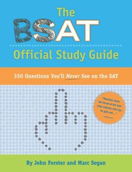 Paperback The BSAT Official Study Guide: 350 Questions You'll Never See on the SAT! Book