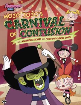 Paperback Mojo Jojo's Carnival of Confusion Book